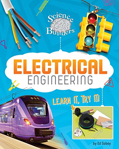 Electrical Engineering: Learn It, Try It! (Science Brain Builders) Paperback – August 1, 2017