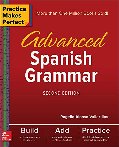 Practice Makes Perfect: Advanced Spanish Grammar, Second Edition 2nd Edition