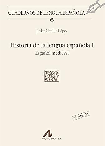 Historia de la lengua espanola I: espanol medieval