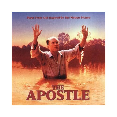 The Apostle Music From and Inspired by the Motion Picture