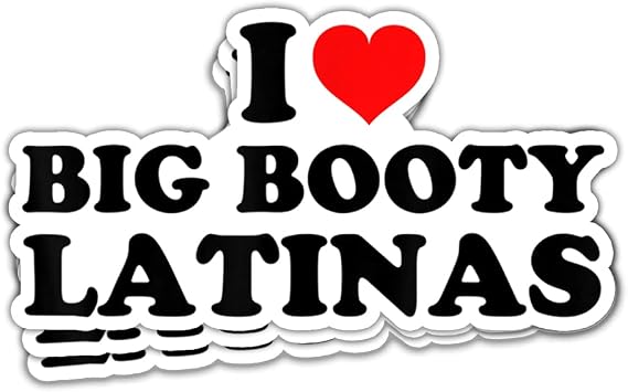 I Love Big Booty Latinas Sticker Funny Proud Hispanic Heritage Mexican American Sticker Latina Latino Spanish Gift Decoration Laptop Tablet Planner Helmet Vehicles