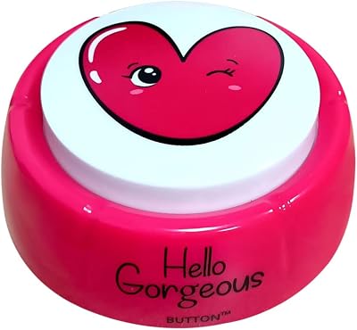 Talkie Toys Products Hello Gorgeous Button - Plays Motivational Hello Gorgeous Quote & Affirmation