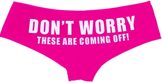 Don't Worry These Are Coming Off Sexy Funny Panty for Women