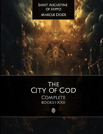 The City Of God Complete Edition: Book I-XXII