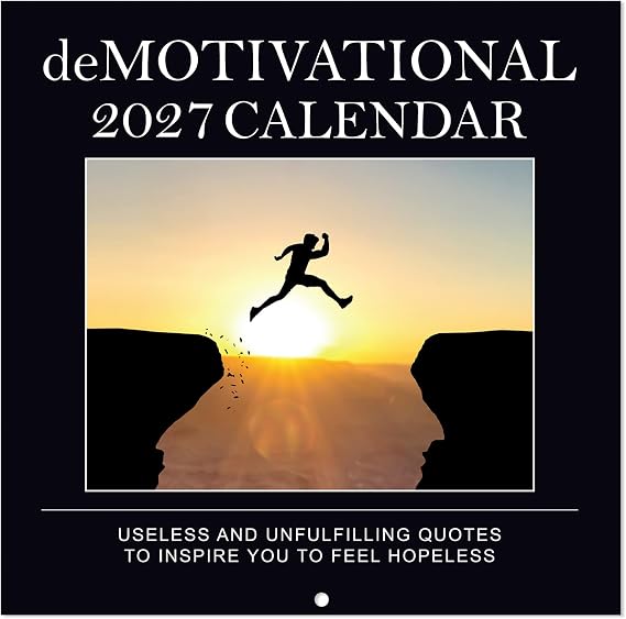 2027 Wall Calendar - Demotivational 2027 Calendar from Jan.2027-Dec.2027