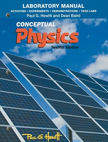 Laboratory Manual for Conceptual Physics (Activities, Experiments, Demonstrations & Tech Labs)