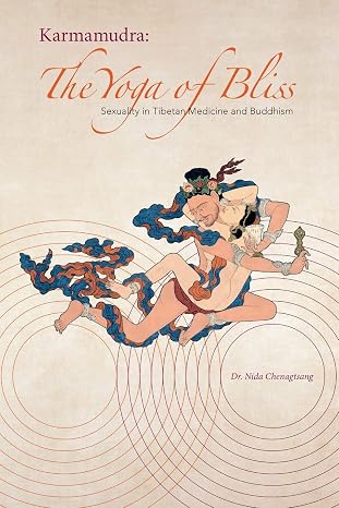 Karmamudra: The Yoga of Bliss
