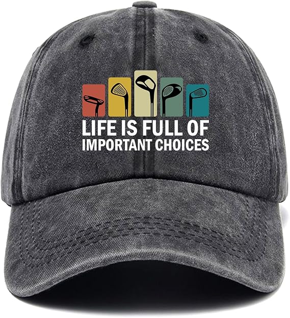 Life is Full of Important Choices, Funny Baseball Cap, Funny Hats, Golf Gifts Hat, Adjustable Cotton Baseball Cap for Men Women Black