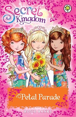 Secret Kingdom: Special 7: Petal Parade 