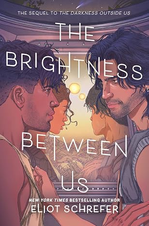 The Brightness Between Us: A sequel to The Darkness Outside UsAmbrose and Kodiak's family fights betrayal across 30,000 years to save Minerva and humanity (Darkness Outside of Us, 2)