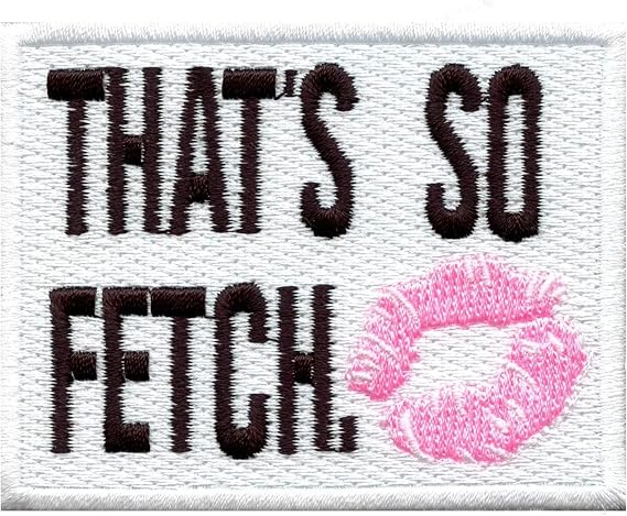 That's So Fetch With Lips Patch Box Embroidered Iron On