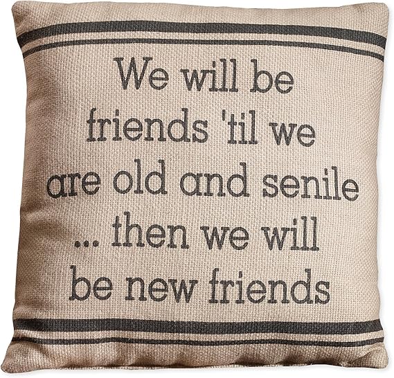 Country House Collection Primitive Sentimental Cotton 8" x 8" Throw Pillow (Friends 'Til We Are Old)